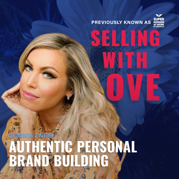 Authentic Personal Brand Building - Jessica Zweig