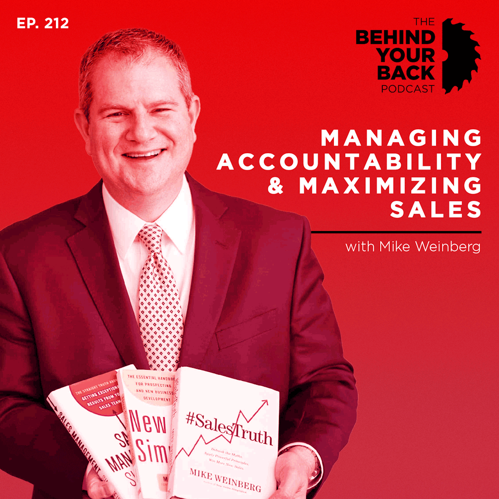 Ep. 212 :: Mike Weinberg: Managing Accountability and Maximizing Sales