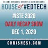 BONUS: #ISTE 2020 Daily Recap Show - Dec. 1