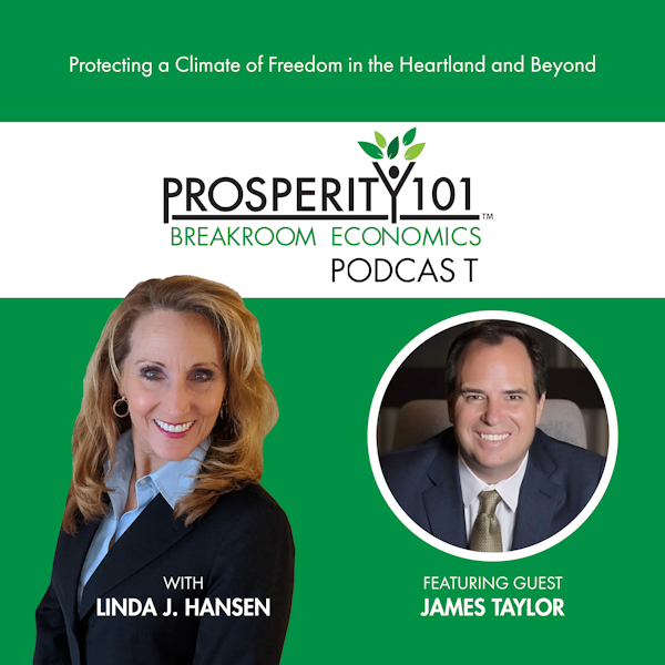 Protecting a Climate of Freedom in the Heartland and Beyond – with James Taylor [Ep. 64]