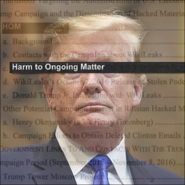 Episode 466: Mueller Report: Ongoing Matter