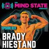 019 - Brady Hiestand on MMA, The Ultimate Fighter, and Belief in Oneself