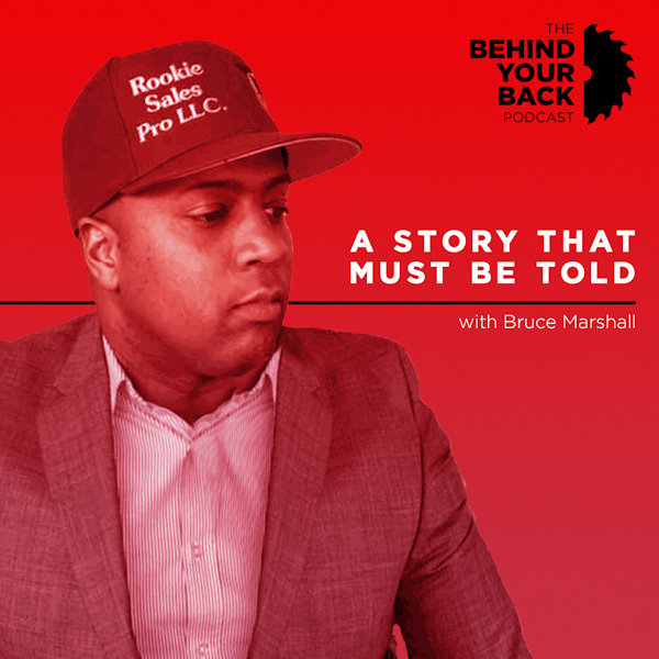 235 :: Bruce Marshall - Rookie Sales Pro: A Story That Must Be Told