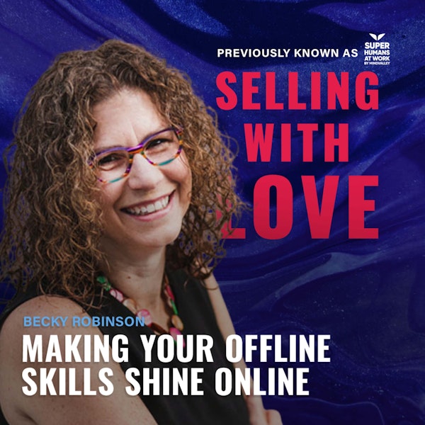 Making your Offline Skills Shine Online - Becky Robinson