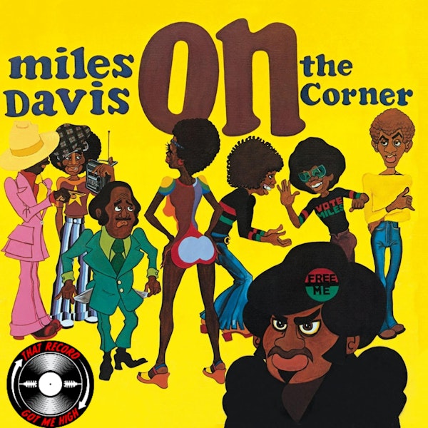 S5E200 - Miles Davis 'On The Corner' with Rich Gilbert