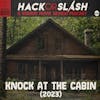 258: Knock at the Cabin (2023)