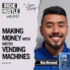 59: Making Money With Water Vending Machines, with Dan Doromal