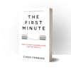 The First Minute: How to Start Conversations That Get Results with Chris Fenning