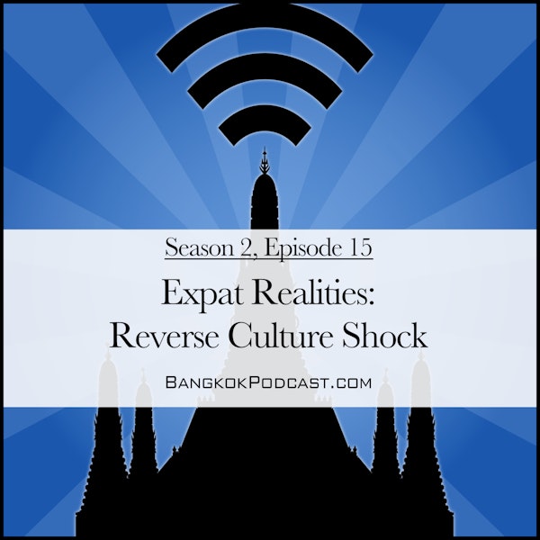 Expat Realities: Reverse Culture Shock (2.15)