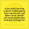 If you were starting a social media agency from square one and didn't have 