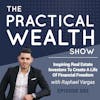 Inspiring Real Estate Investors To Create A Life Of Financial Freedom With Raphael Vargas - Episode 92