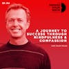 Ep. 214 :: Scott Shute: A Journey to Success Through Mindfulness and Compassion