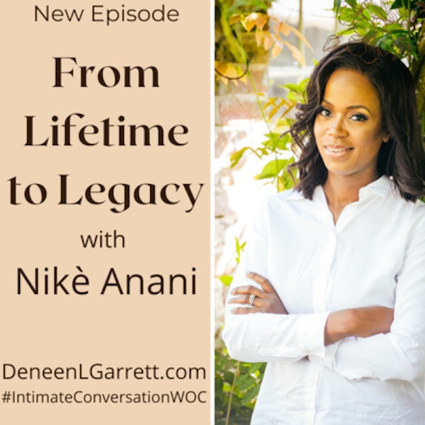 From Lifetime to Legacy with Nikè Anani