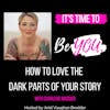 Ep. 66 How to Love the Dark Parts of Your Story with Charlene Madden