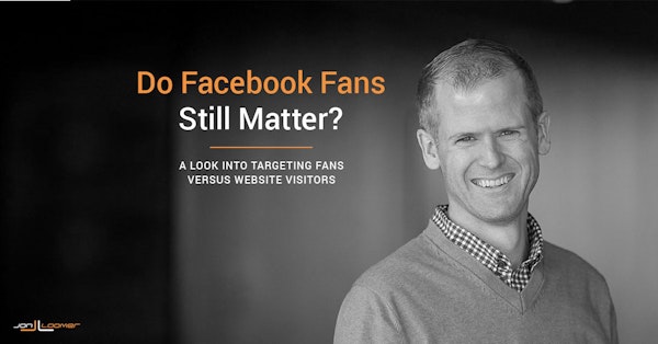 How Much Do Facebook Fans Still Matter?