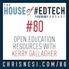Open Education Resources with Kerry Gallagher - HoET080