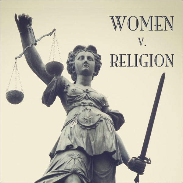 Episode 409: Women v. Religion