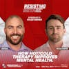 Ep 33 - Intentional Immersive Experiences: How Hot/Cold Therapy Can Improve Your Mental Health w/ Myles Farmer