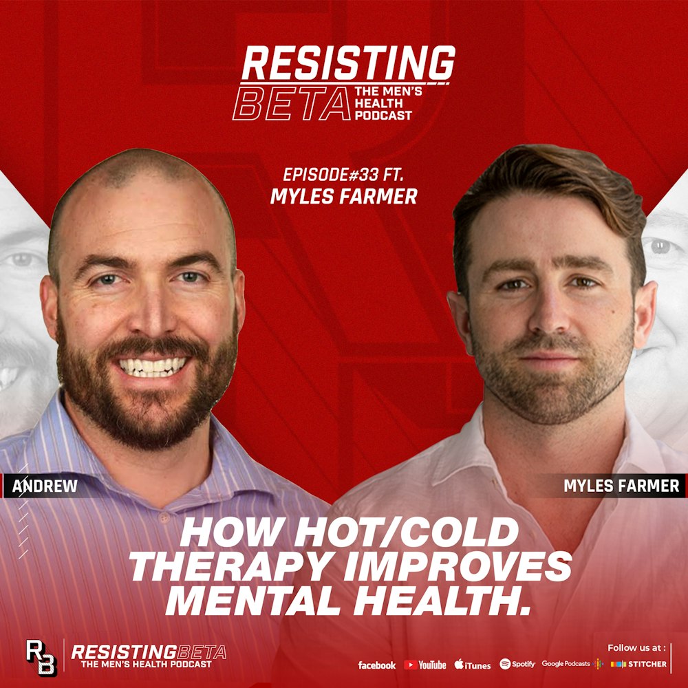 Ep 33 - Intentional Immersive Experiences: How Hot/Cold Therapy Can Improve Your Mental Health w/ Myles Farmer