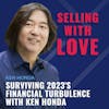 Surviving 2023's Financial Turbulence with Ken Honda