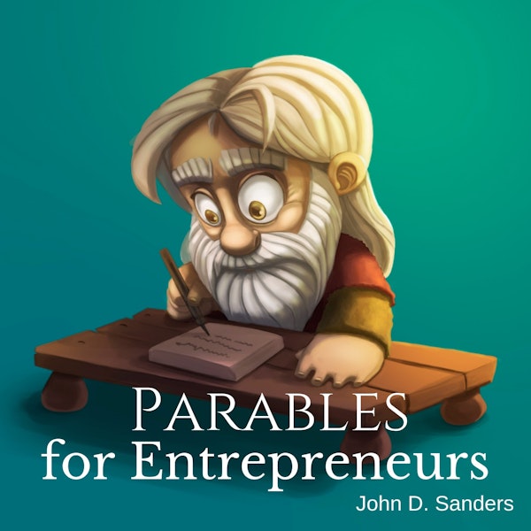 Preface and Why I Wrote Parables for Entrepreneurs