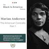 Marian Anderson: The American Contralto Part 1