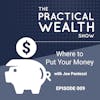 Where to Put Your Money with Joe Pantozzi - Episode 9