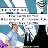 Thailand in the Rearview: Catching Up With Evo Terra [Season 3, Episode 48]