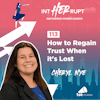 INT 113: How to Regain Trust When it's Lost