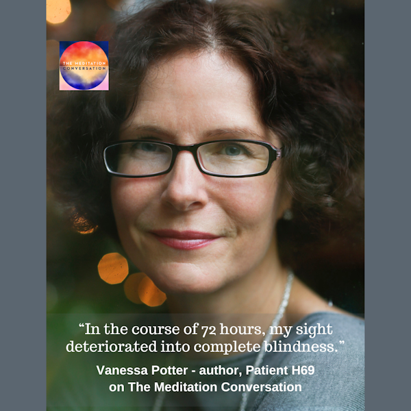 202. Full Sight to Blind and Back Again - Vanessa Potter