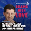 Marketing Basics for Small Businesses and Entrepreneurs - Erik Huberman