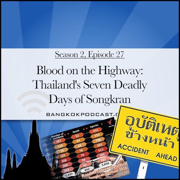 Blood on the Highway: Thailand's Seven Deadly Days of Songkran (2.27)