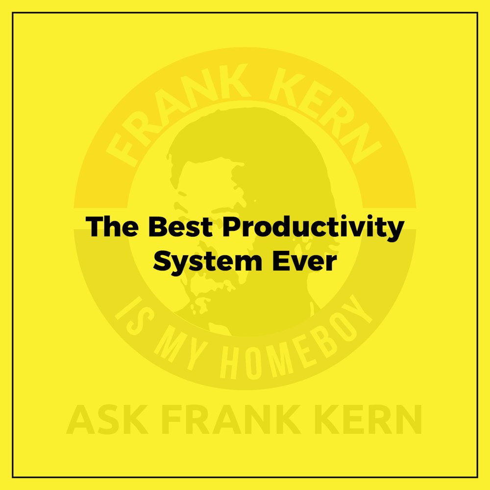 The Best Productivity System Ever