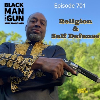 Religion and Self Defense (Episode 701)