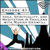 Yoga, Spirituality, and Meditation in Thailand with Marisa Cranfill [Season 3, Episode 41]