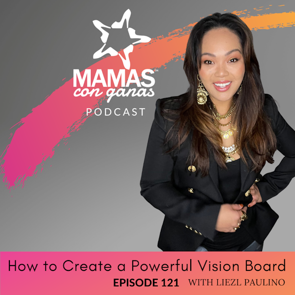 How to Create a Powerful Vision Board with Liezl Paulino
