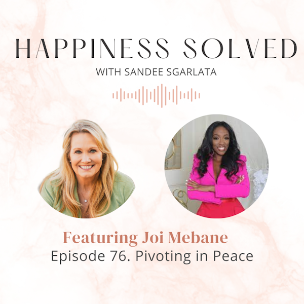 76. Pivoting in Peace: Interview with Joi Mebane