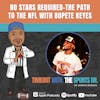 No Stars Required - The Path to the NFL with BoPete Keyes