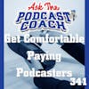 Get Comfortable Paying Podcasters