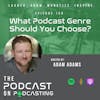 Ep156: What Podcast Genre Should You Choose?