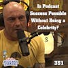 Is Podcast Success Possible Without Being a Celebrity?