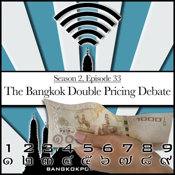 The Bangkok Double Pricing Debate (2.33)