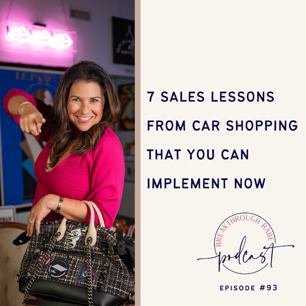 7 Sales Lessons From Car Shopping That You Can Implement Now