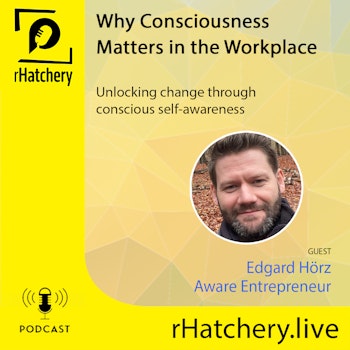 Why Consciousness Matters in the Workkplace