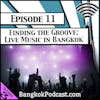 Finding the Groove: Live Music in Bangkok [Season 3, Episode 11]