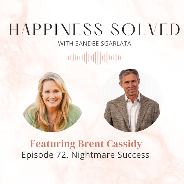 72. Nightmare Success: Interview with Brent Cassidy