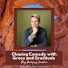 Chasing Comedy with Grace and Gratitude + Shay Domingez, Comedian S3:E2