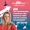 INT 139 - The Communication Conundrum: Why Businesses Falter and How to Boost Communication