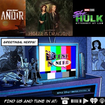 House of the Dragon, She-Hulk, and Andor|  SNN Reviews