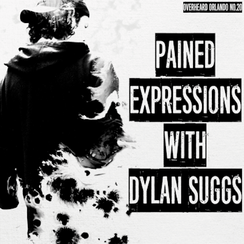 Pained Expressions with Dylan Suggs